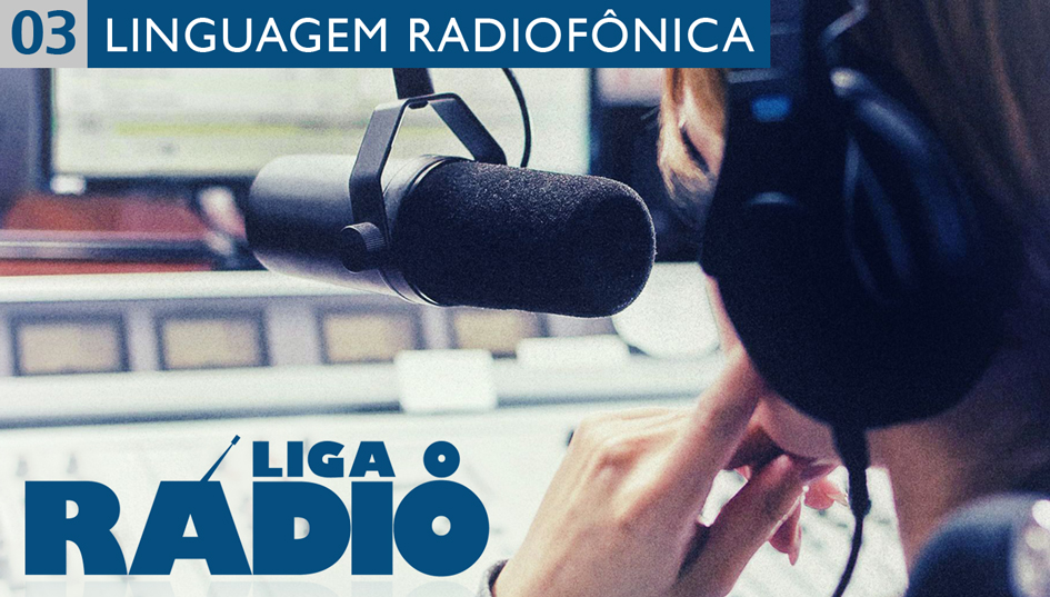 liga-o-radio-03-linguagem-radiofonica-vitrine